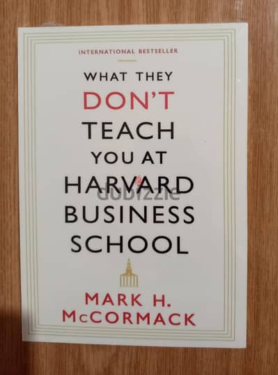 What they don't teach you at Harvard business school