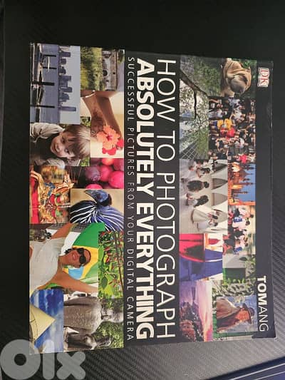 How to Photograph Absolutely Everything - Tom Ang