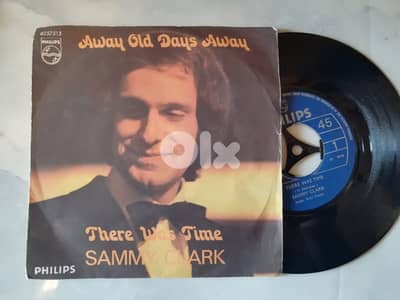 Sammy Clark – There Was Time / Always Old Days Away  7" vinyl