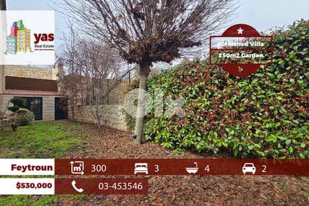 Feytroun 300m2 | 250m2 Garden | Furnished Villa | Classy Area | DA