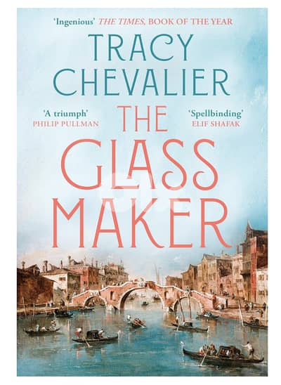 The Glassmaker by Tracy Chevalier