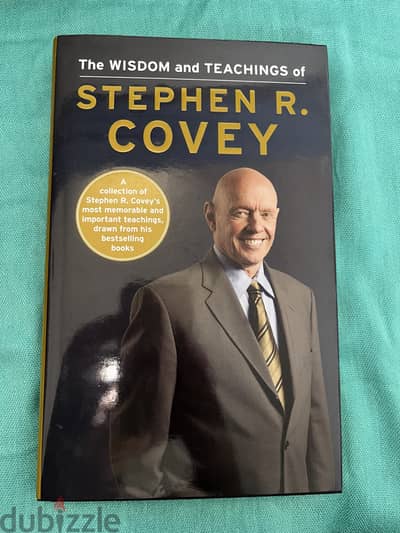 The wisdom & teaching of Stephen R Covey - Hardcover