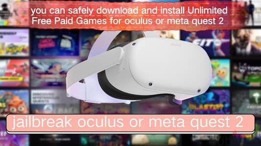Jailbreak Meta Quest 3 or meta Quest 3s install paid games for free